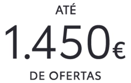 ATÉ 1.450€ DE OFERTAS