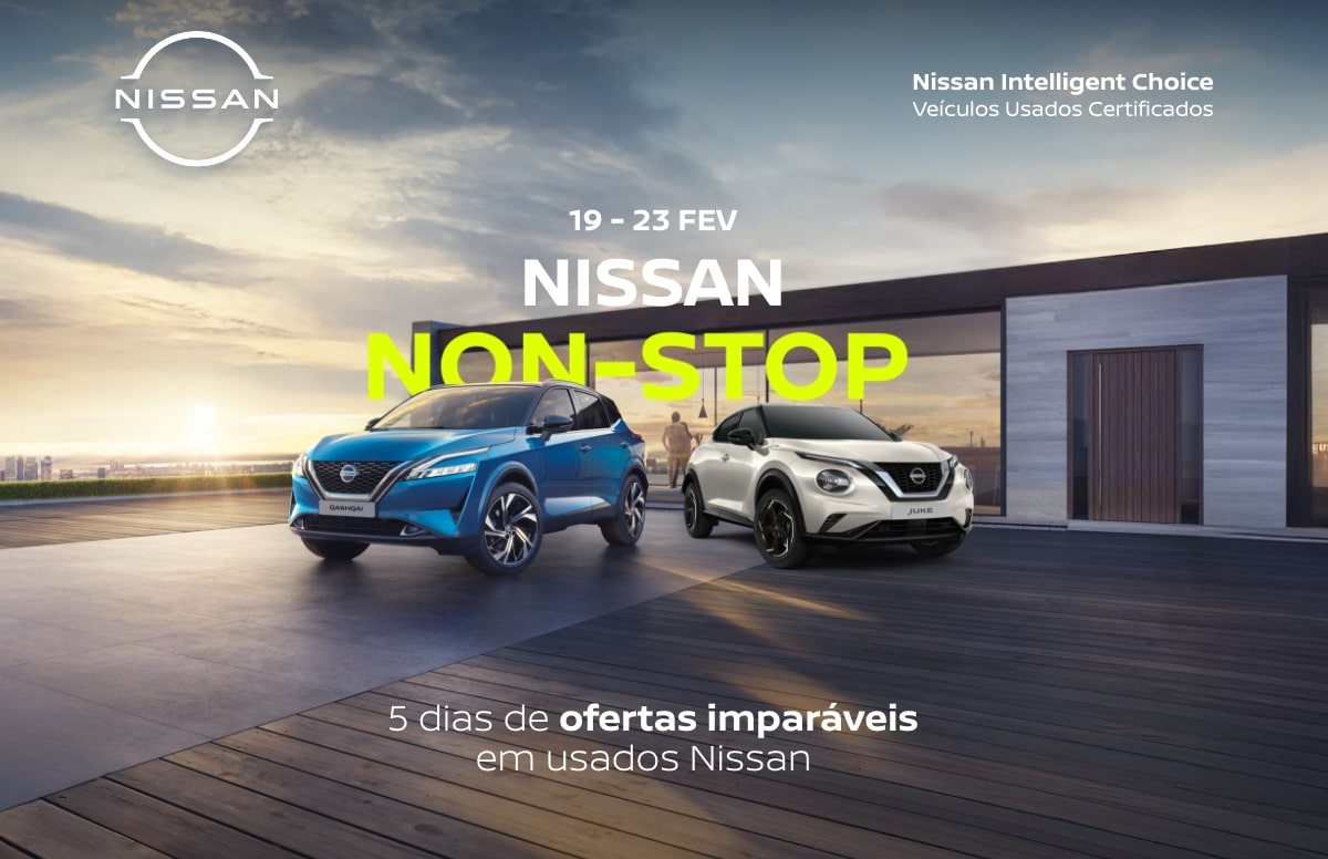 NISSAN | 19-23 Fev Nissan Non-Stop - 5 dias de ofertas imparáveis em usados Nissan