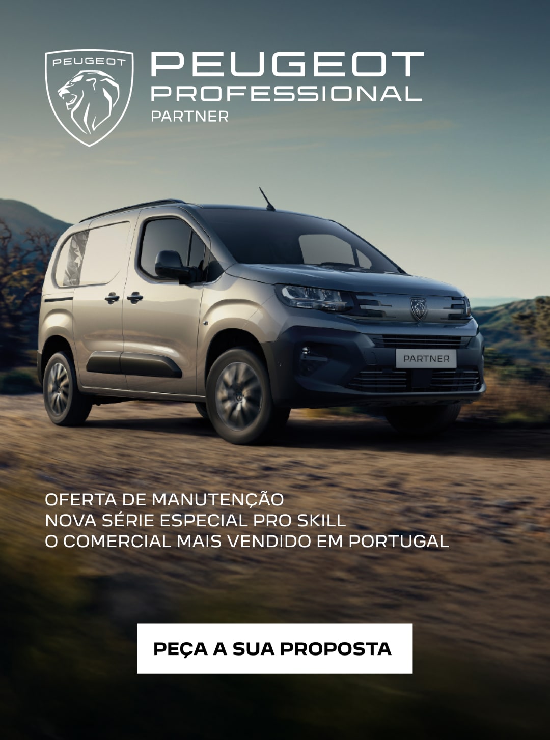 Peugeot Partner. OFERTA DE MANUTENÇÃO NOVA SÉRIE ESPECIAL PRO SKILL O COMERCIAL MAIS VENDIDO EM PORTUGAL