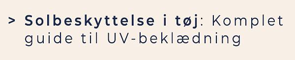 Blogindlæg: Solbeskyttelse i tøj. Komplet guide til UV-beklædning