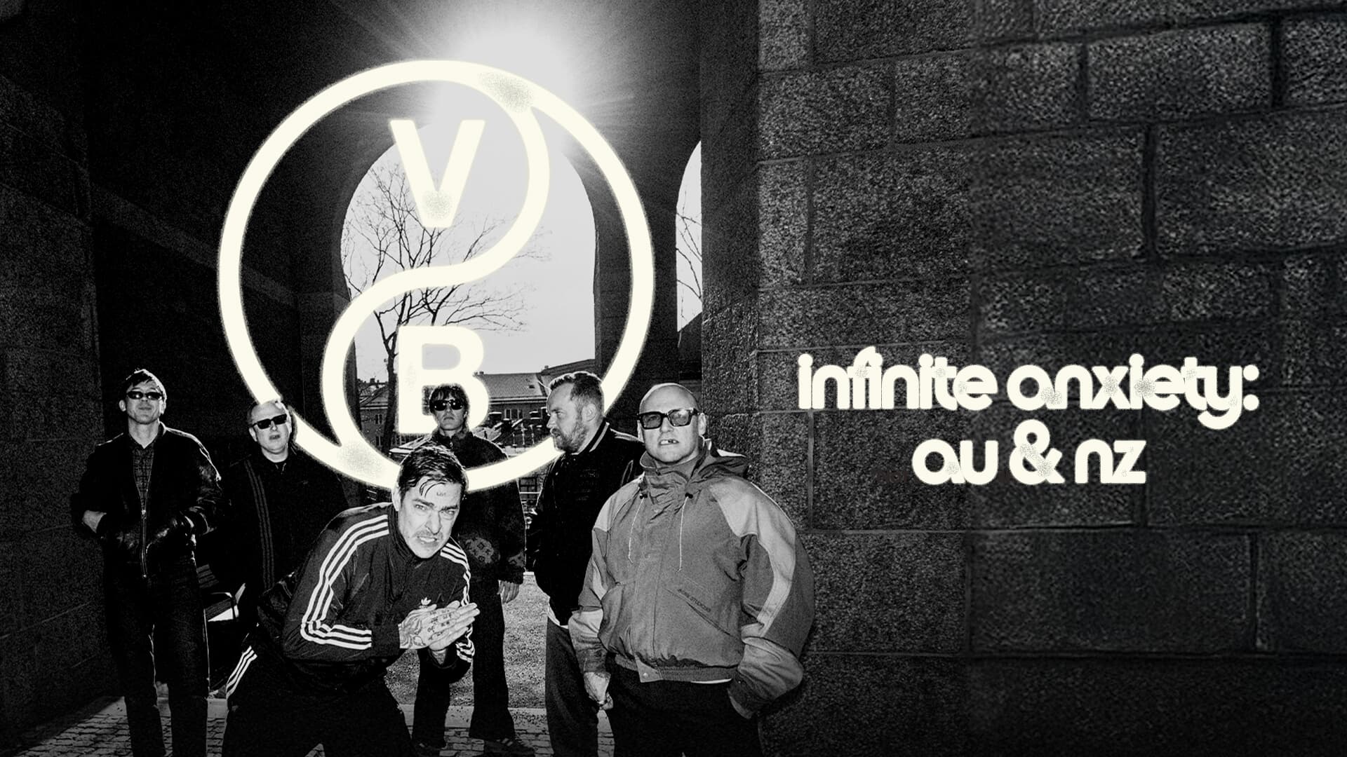 VB Infinite anxiety: au & nz