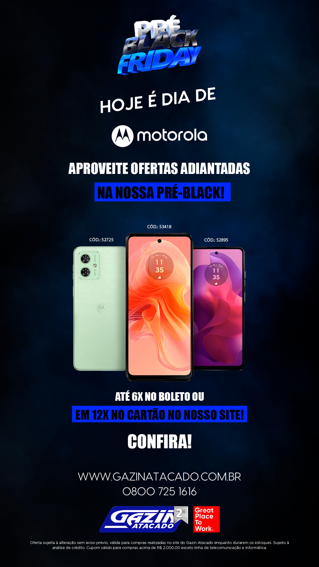 Atenção, você não vai querer perder as ofertas da Motorola na nossa Pré-Black! Não fique de fora!