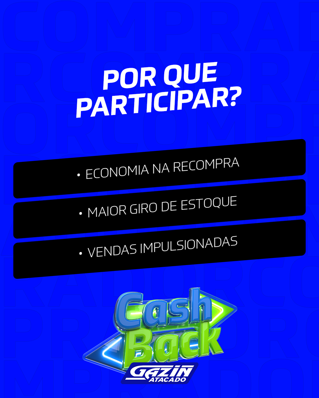 Cashback Gazin Atacado: desconto que gera mais vendas! 🚀  om o Cashback em produtos selecionados, você garante benefícios diretos na próxima compra, estimula novas vendas e fortalece seu negócio. 👉 Acesse gazinAtacado.com.br e confira os produtos com selo Cashback!