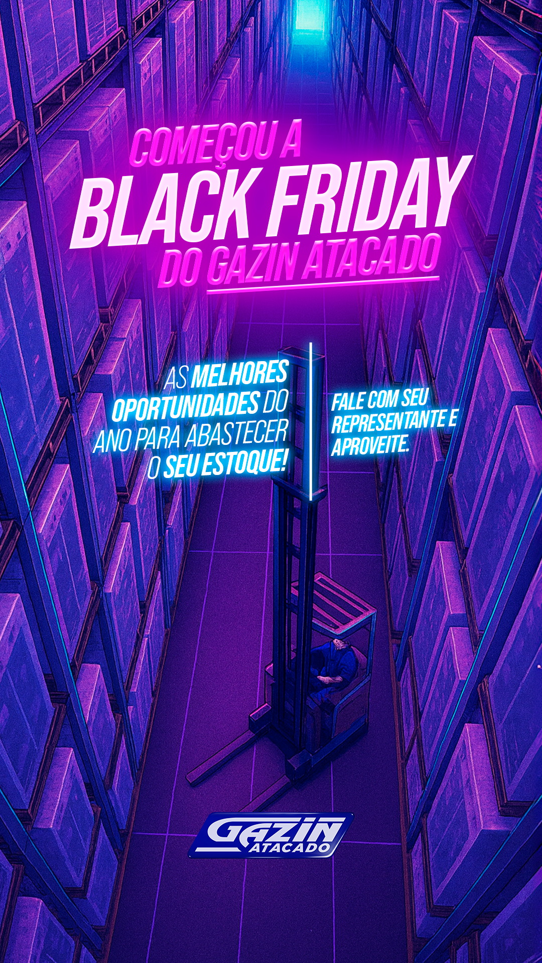 COMEÇOU A BLACK FRIDAY DO GAZIN ATACADO As melhores oportunidades do ano para abastecer o seu estoque! Fale com seu representante e aproveite.