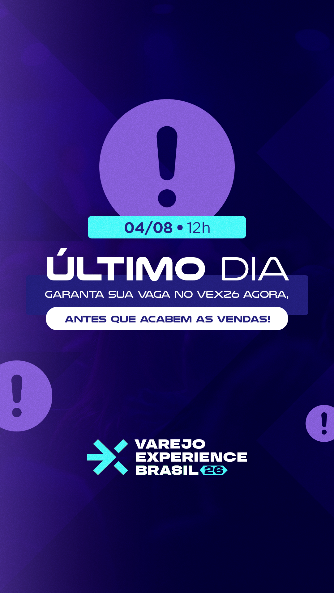 ÚLTIMO DIA Garanta sua vaga no VEX26 agora, antes que acabem as vendas! 