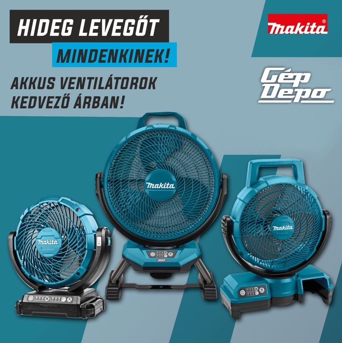 Makita akkumulátoros ventilátorok három méretben reklámkép, 'Hideg levegőt mindenkinek' és GépDepo logó