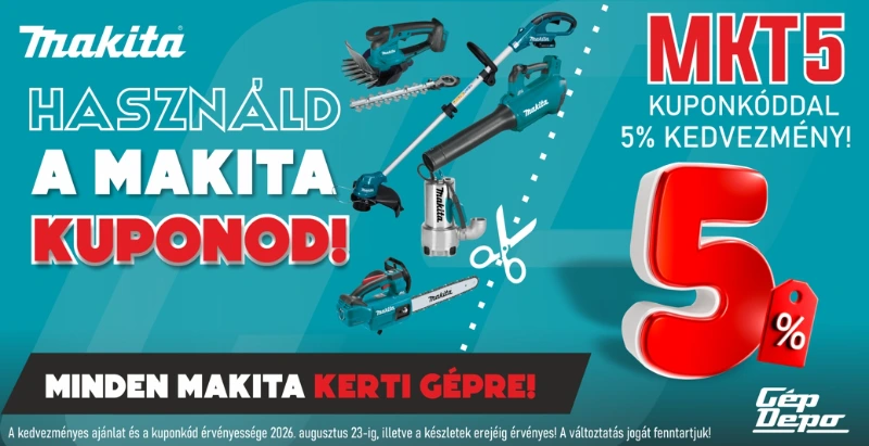 Makita kerti gépek: láncfűrész, sövényvágó, fűkasza, sövényolló és fúvó; MKT5 kupon 5% kedvezmény
