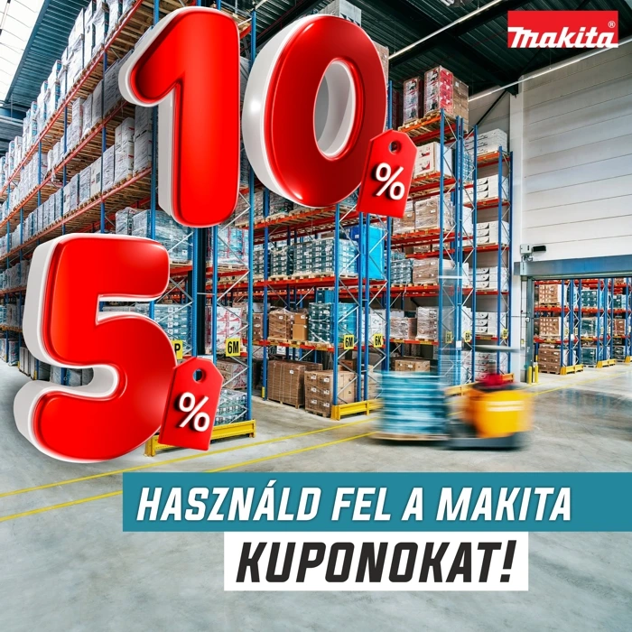 Makita raktár belső villástargoncával, nagy piros 5% és 10% kedvezmény felirat, "Használd fel a Makita kuponokat"