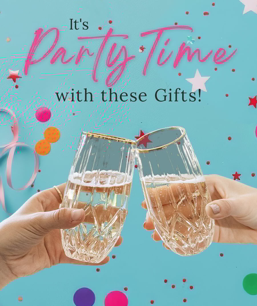 It's Party Time with these Gifts!