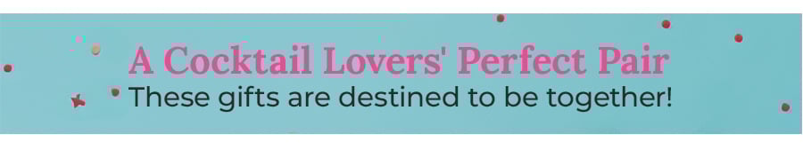 A Cocktail Lovers' Perfect Pair