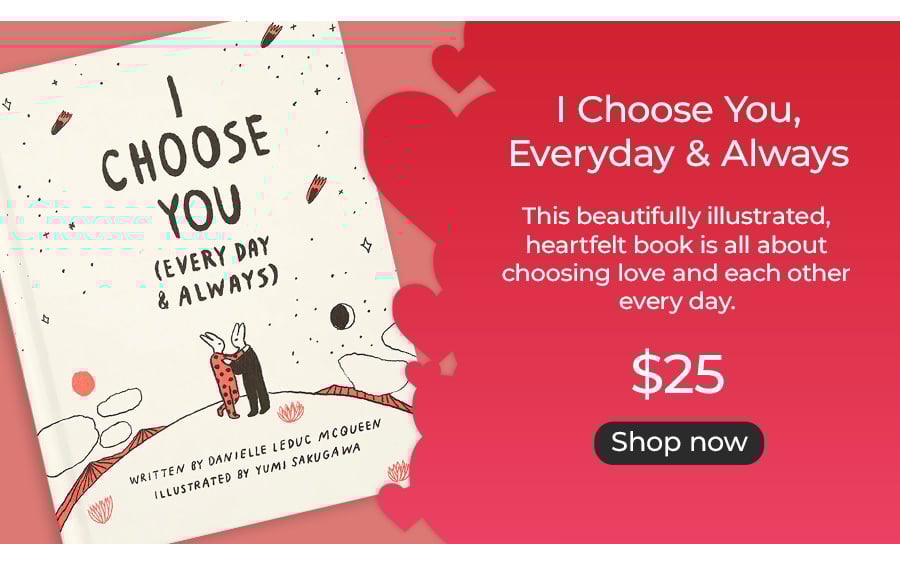 I Choose You, Everyday & Always