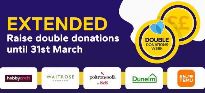 Double Donations Week - Cycling gif of brand logo inclusions including Dunelm, Boots, Seasalt, Expedia, Argos, Wilko, Temu and more