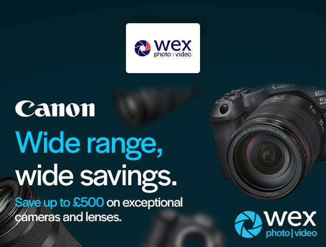 Wex - Canon Wide range, wide savings. Save up to £500 on exceptional cameras and lenses