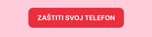 Zaštiti svoj telefon