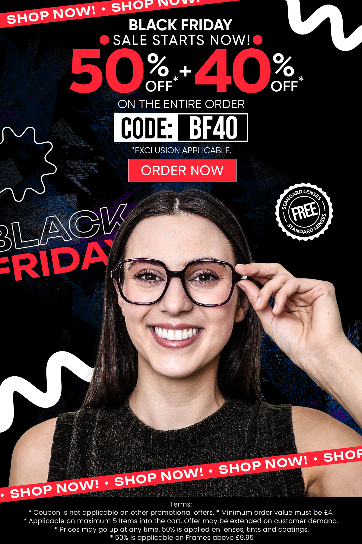 50% + 40% OFF On The Entire Order CODE: BF40