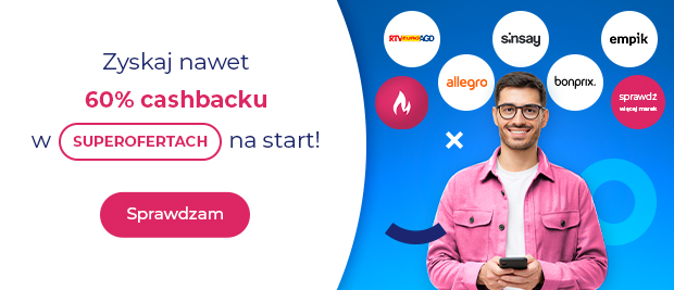 Grafika z napisem „Zyskaj nawet 60% cashbacku w SUPEROFERTACH na start!”, przyciskiem „Sprawdzam” oraz mężczyzną z telefonem na tle logotypów sklepów RTV Euro AGD, Sinsay, Empik, Allegro, bonprix i „sprawdź więcej marek”.