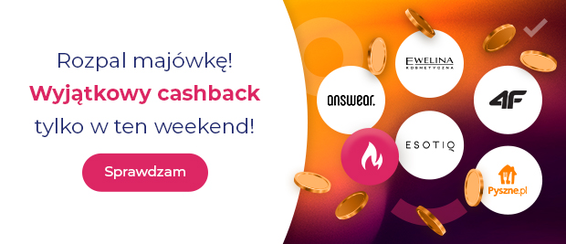 Promocja „Wyjątkowy cashback tylko w ten weekend” z przyciskiem „Sprawdzam” oraz logotypami partnerów: Ewelina Kosmetyczna, 4F, Answear, Esotiq i Pyszne.pl.