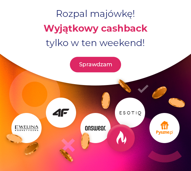 Promocja „Wyjątkowy cashback tylko w ten weekend” z przyciskiem „Sprawdzam” oraz logotypami partnerów: Ewelina Kosmetyczna, 4F, Answear, Esotiq i Pyszne.pl.