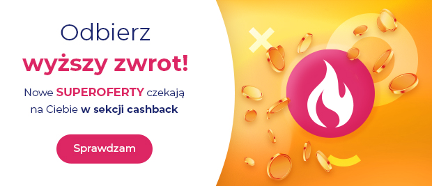 Grafika promocyjna na pomarańczowo‑żółtym tle z grafiką monet i ikoną płomienia. Po lewej stronie znajduje się tekst: „Odbierz wyższy zwrot! Nowe SUPEROFERTY czekają na Ciebie w sekcji cashback”