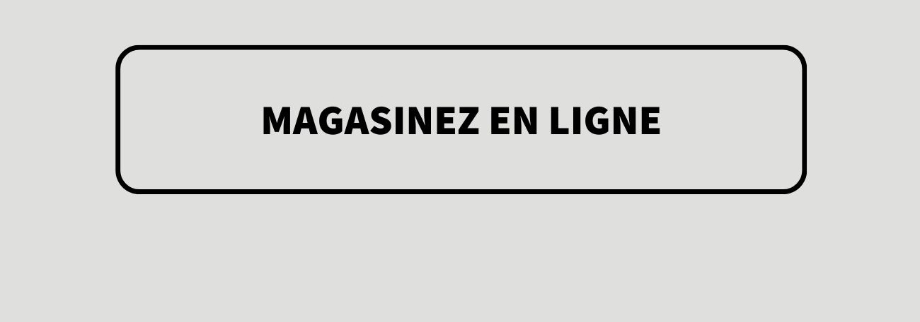 Magasinez en ligne