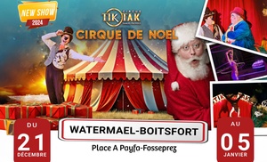 Un Noël féerique au Cirque Tik Tak