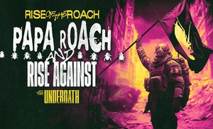 Papa Roach & Rise Against – Up to 63% Off