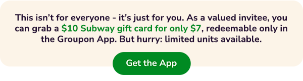 An exclusive, non-shareable perk just for you. Limited units are available, and it's accessible only on the Groupon app.