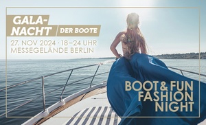 BOOT & FUN BERLIN: Gala-Nacht der Boote inklusive Tagesticket 