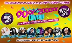 90er / 2000er Olymp 2025: Bis zu 10 Tickets am Fr. 30.05.25 um 18 Uhr