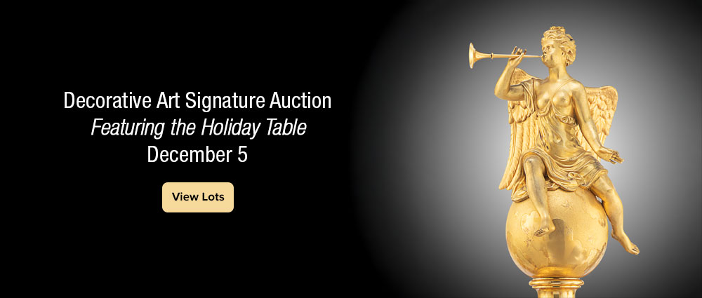 December 5 Fine Furniture & Decorative Arts  Signature Auction