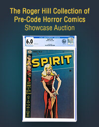 January 23 The Roger Hill Collection of Pre-Code Horror Comics Showcase Auction