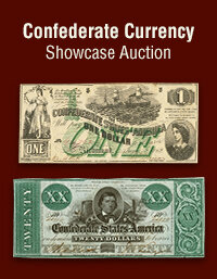 February 23 Confederate Currency Showcase Auction