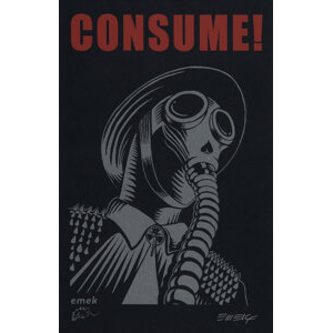 Emek (b. 1970) CONSUME!