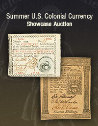 September 14 Summer U.S. Colonial Currency Showcase Auction