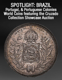 September 23 Spotlight: Brazil, Portugal, and Portuguese Colonies World Coins featuring the Cruzado Collection Showcase Auction