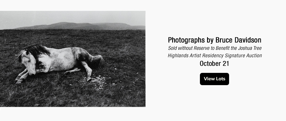 October 21 Photographs by Bruce Davidson, Sold without Reserve to Benefit the Joshua Tree Highlands Artist Residency Signature Auction