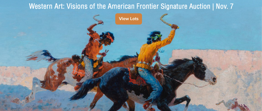 November 7 Western Art: Visions of the American Frontier Signature?? Auction