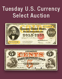 October 21 Tuesday US Currency Select Auction