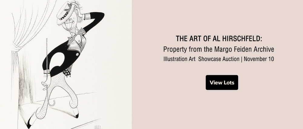 November 10 The Art of Al Hirschfeld: Property from the Margo Feiden Archive Illustration Art Showcase Auction