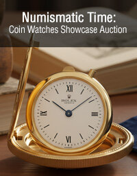November 10 Numismatic Time: Coin Watches Showcase Auction