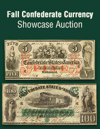 November 2 Fall Confederate Currency Showcase Auction