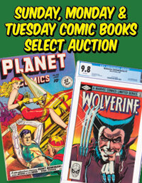 November 9 - 11 Sunday, Monday & Tuesday Comic Books Select Auction