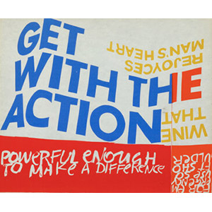 Corita Kent (b. 1918-1986) GET WITH THE ACTION, 2018