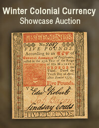March 8 Winter Colonial Currency Showcase Auction