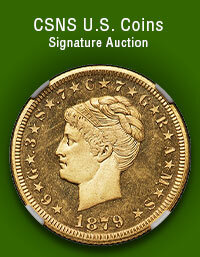 April 29 - May 3 CSNS US Coins Signature Auction