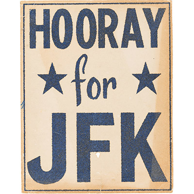 John F. Kennedy 'Hooray for JFK' Dallas Motorcade Placard, November 22, 1963