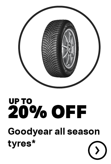 UP TO 20% OFF GOODYEAR ALL SEASON TYRES*