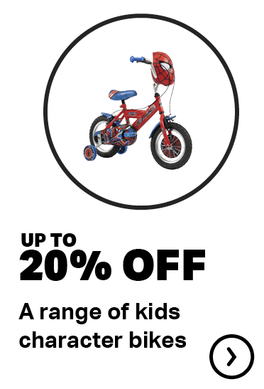 UP TO 20% OFF A RANGE OF KIDS CHARACTER BIKES