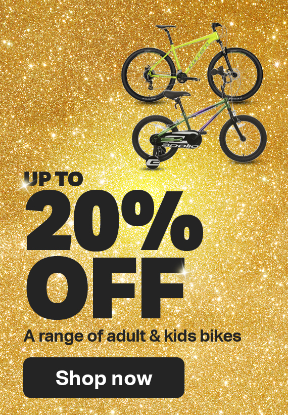 UP TO 20% OFF A RANGE OF ADULT AND KIDS BIKES