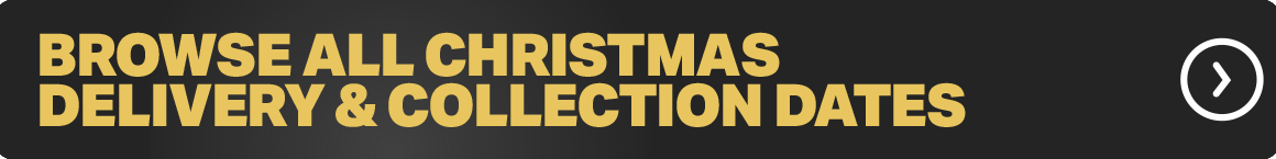 BROWSE ALL CHRISTMAS DELIVERY & COLLECTION DATES